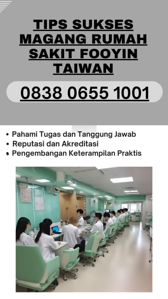 Tips Sukses Magang Rumah Sakit Fooyin Taiwan